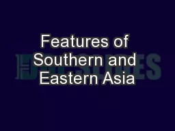 Features of Southern and Eastern Asia