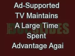 Ad-Supported TV Maintains A Large Time Spent Advantage Agai