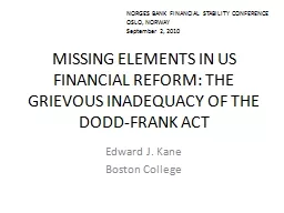 MISSING ELEMENTS IN US FINANCIAL REFORM: THE GRIEVOUS INADE
