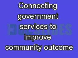 Connecting government services to improve community outcome