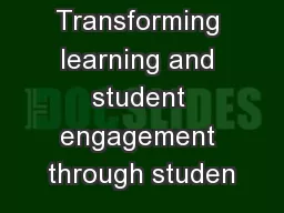 Transforming learning and student engagement through studen