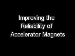 Improving the Reliability of Accelerator Magnets