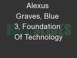 Alexus Graves, Blue 3, Foundation Of Technology