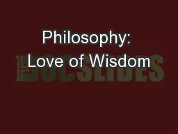 Philosophy: Love of Wisdom
