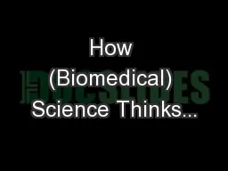 How (Biomedical) Science Thinks...