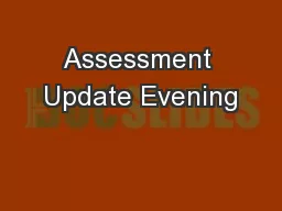 Assessment Update Evening