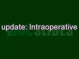 update: Intraoperative