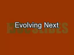 Evolving Next