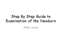 Step By Step Guide to Examination of the Newborn
