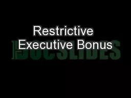 Restrictive Executive Bonus