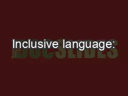 Inclusive language: