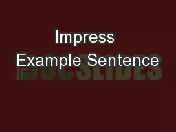 Impress Example Sentence