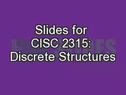 Slides for CISC 2315: Discrete Structures