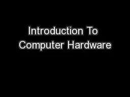 Introduction To Computer Hardware