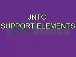JNTC SUPPORT ELEMENTS