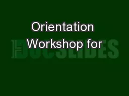 Orientation Workshop for