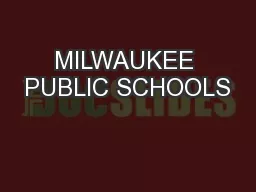 MILWAUKEE PUBLIC SCHOOLS