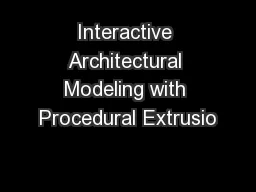 Interactive Architectural Modeling with Procedural Extrusio
