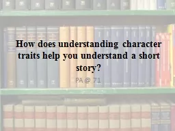 How does understanding character traits help you understand