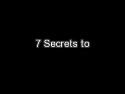 7 Secrets to