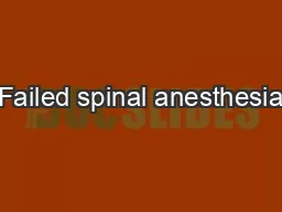 Failed spinal anesthesia