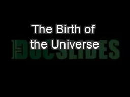 The Birth of the Universe