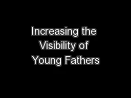 Increasing the Visibility of Young Fathers