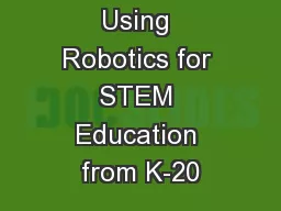 Using Robotics for STEM Education from K-20