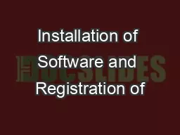 Installation of Software and Registration of