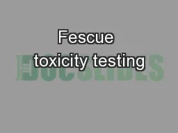 Fescue toxicity testing