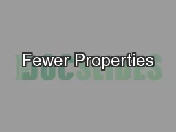 Fewer Properties