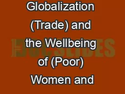 Globalization (Trade) and the Wellbeing of (Poor) Women and