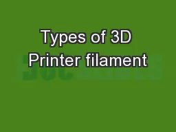 Types of 3D Printer filament