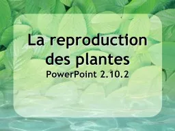 La reproduction et les végétaux