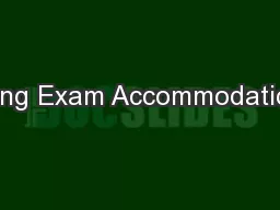 Using Exam Accommodations