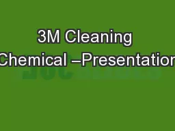 3M Cleaning Chemical –Presentation