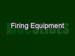 Firing Equipment