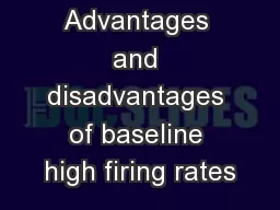 Advantages and disadvantages of baseline high firing rates