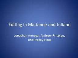Editing in Marianne and Juliane