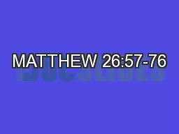 MATTHEW 26:57-76