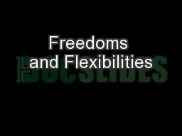 Freedoms and Flexibilities