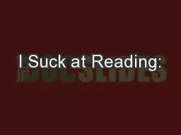 I Suck at Reading: