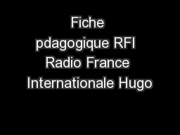 Fiche pdagogique RFI  Radio France Internationale Hugo
