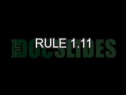 RULE 1.11