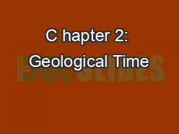 C hapter 2: Geological Time