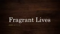 Fragrant Lives