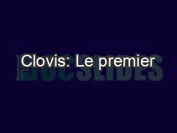 Clovis: Le premier