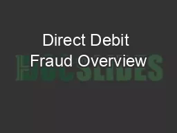 Direct Debit Fraud Overview