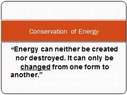 “ Energy can neither be