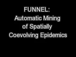 FUNNEL: Automatic Mining of Spatially Coevolving Epidemics